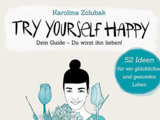 Inspiration und Selbstliebe-cover-Try-Yourself-Happy-Kamphausen-Karolina-Zolubak