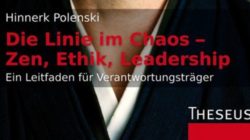 cover-Die-Linie-im-Chaos-Zen-Ethik-Leadership-Hinnerk-Polenski-Kamphausen
