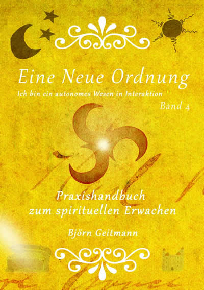 Spirituelles Erwachen Praxishandbuch Band 4 cover bjoern geritmann Neue Ordnung