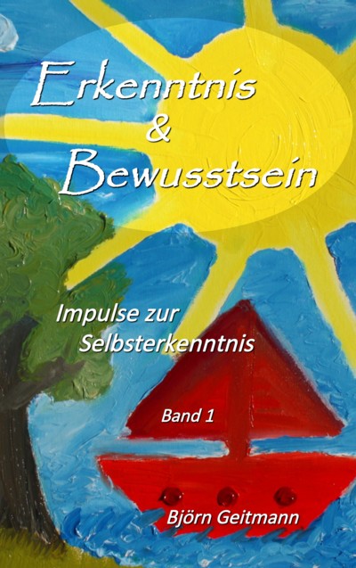 Björn Geitmann Erkenntnis und Bewusstsein Band 1