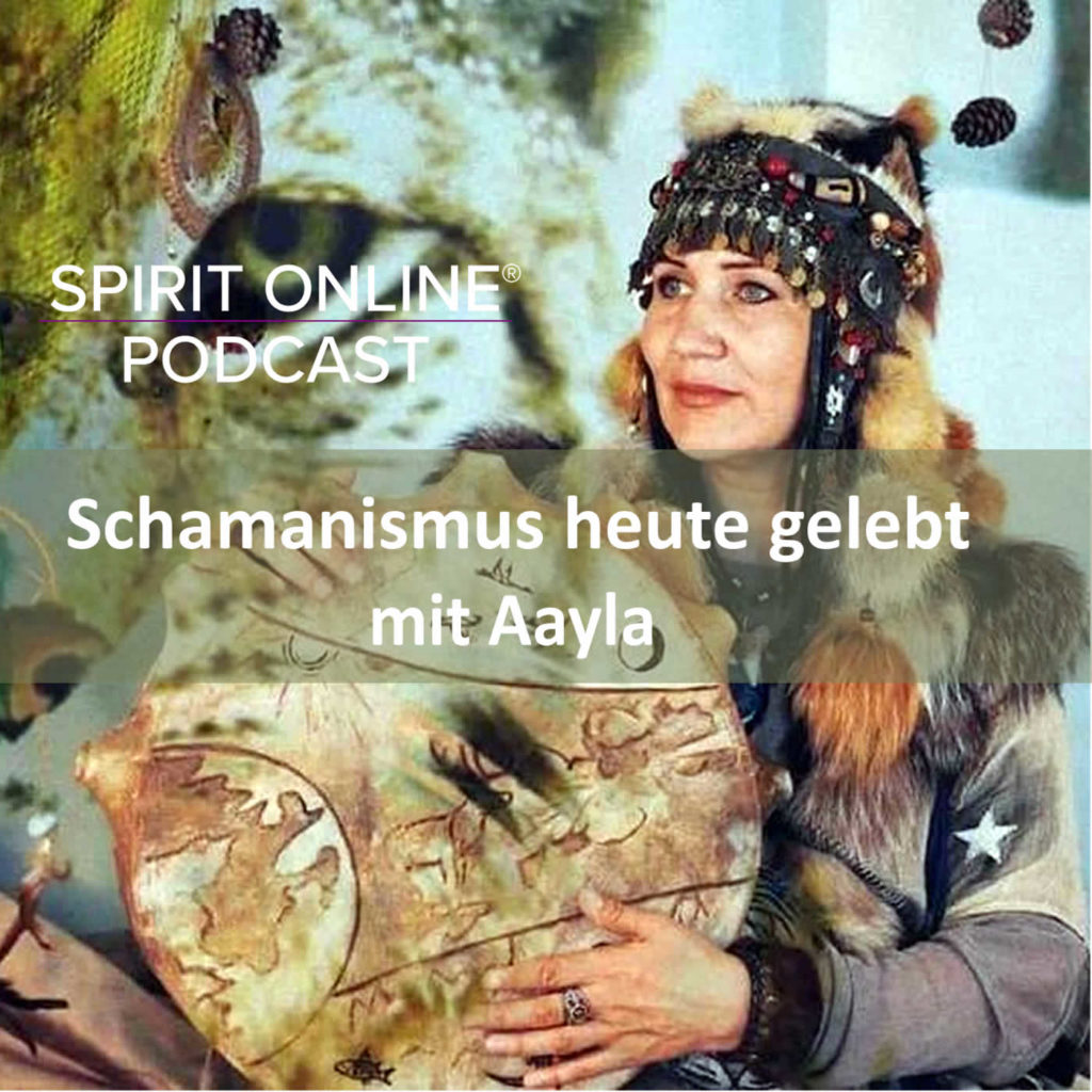 pod Schamanismus heute Aayla Schamanin 19-05-2022