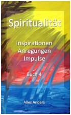Alles Anders Wohin Du denkst Spiritualität Buch 4
