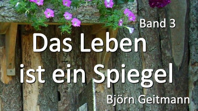 Das Leben ist ein Spiegel 3 spirituelle Bücher Björn Geitmann