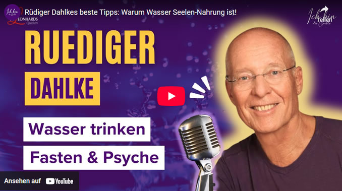 YouTube Rüdiger Dahlke Wasser Seele Nahrung