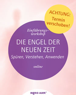 Ingrid Auer Online Einführungsworkshop ENGEL DER NEUEN ZEIT Juni 2026