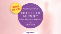 Ingrid Auer Online Einführungsworkshop ENGEL DER NEUEN ZEIT Juni 2026