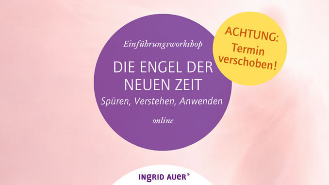 Ingrid Auer Online Einführungsworkshop ENGEL DER NEUEN ZEIT Juni 2026