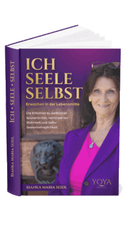 Erwachen in der Lebensmitte Buchcover ICH-SEELE-SELBST von Bianka Maria Seidl